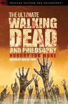 Popular Culture and Philosophy 97 - The Ultimate Walking Dead and Philosophy