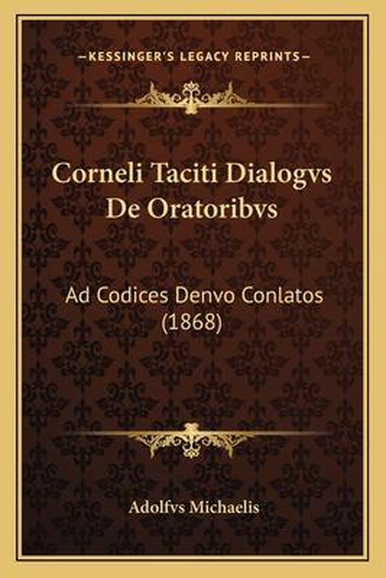 Corneli Taciti Dialogvs de Oratoribvs