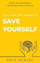 You Have the Power to Save Yourself