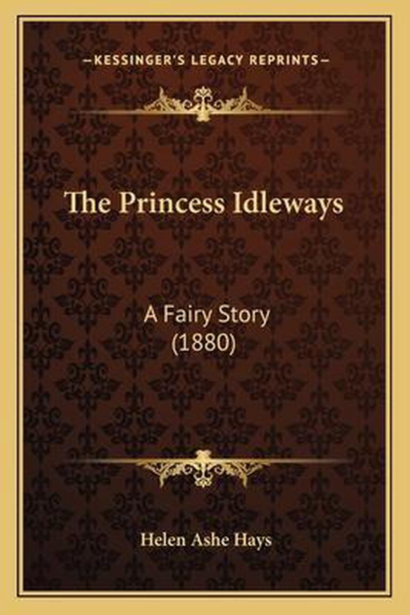 The Princess Idleways van Helen Ashe Hays