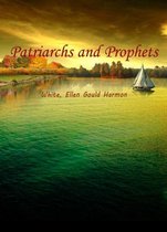 Patriarchs And Prophets