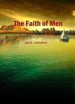 The Faith Of Men