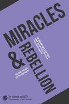 The Obscure Bible Study- Miracles & Rebellion