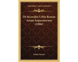 de Incendiis Urbis Romae Aetate Imperatorum (1906)