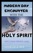 Modern Day Encounter with the Holy Spirit