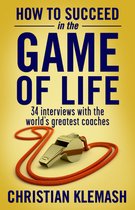 How to Succeed in the Game of Life