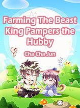 Volume 2 2 - Farming: The Beast King Pampers the Hubby
