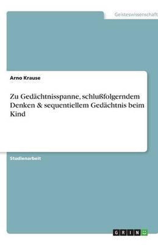 Zu Gedächtnisspanne, schlußfolgerndem Denken & sequentiell ... - cover