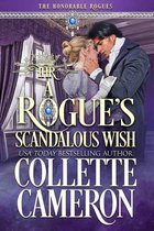 The Honorable Rogues® 3 - A Rogue's Scandalous Wish