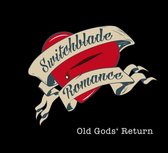 Switchblade Romance - Old God\'s Return