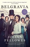 Julian Fellowes's Belgravia Now a major TV series, from the creator of DOWNTON ABBEY