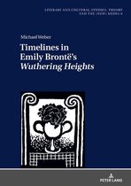 Literary and Cultural Studies, Theory and the (New) Media 6 - Timelines in Emily Brontë’s «Wuthering Heights»