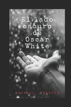 El lado oscuro de Oscar White