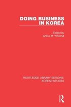 Routledge Library Editions: Korean Studies- Doing Business in Korea