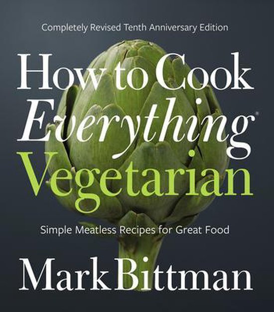 Bol Com How To Cook Everything Vegetarian Mark Bittman 9781118455647 Boeken