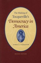 The Making of Tocqueville's Democracy in America