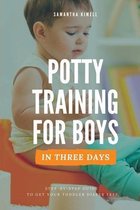 Baby Training for Modern Parents- Potty Training for Boys in 3 Days