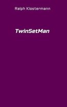 TwinSetMan