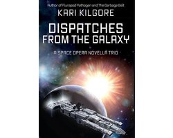 Dispatches from the Galaxy