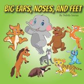 Big Ears, Noses, and Feet