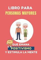 Libro para Personas Mayores que Emana Positivismo