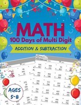 Math 100 Days of Multi digit Addition and Subtraction.
