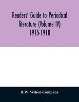 Readers' guide to periodical literature (Volume IV) 1915-1918