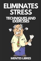 Eliminates Stress