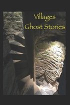 Villages Ghost Stories