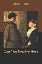 Can You Forgive Her?