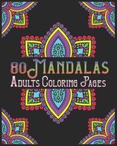 80 Mandalas Adults Coloring Pages: mandala coloring book for all: 80 mindful patterns and mandalas coloring book