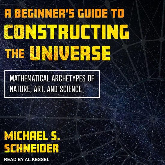 A Beginner's Guide to Constructing the Universe - cover