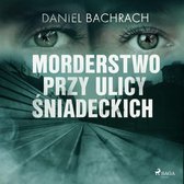 Morderstwo przy ulicy Śniadeckich