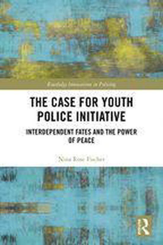 Innovations in Policing - The Case for Youth Police Initiati ... - cover