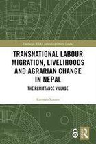 Routledge-WIAS Interdisciplinary Studies - Transnational Labour Migration, Livelihoods and Agrarian Change in Nepal