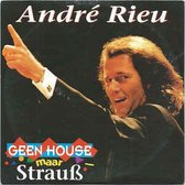 André Rieu ‎– Geen House, Maar Strauß