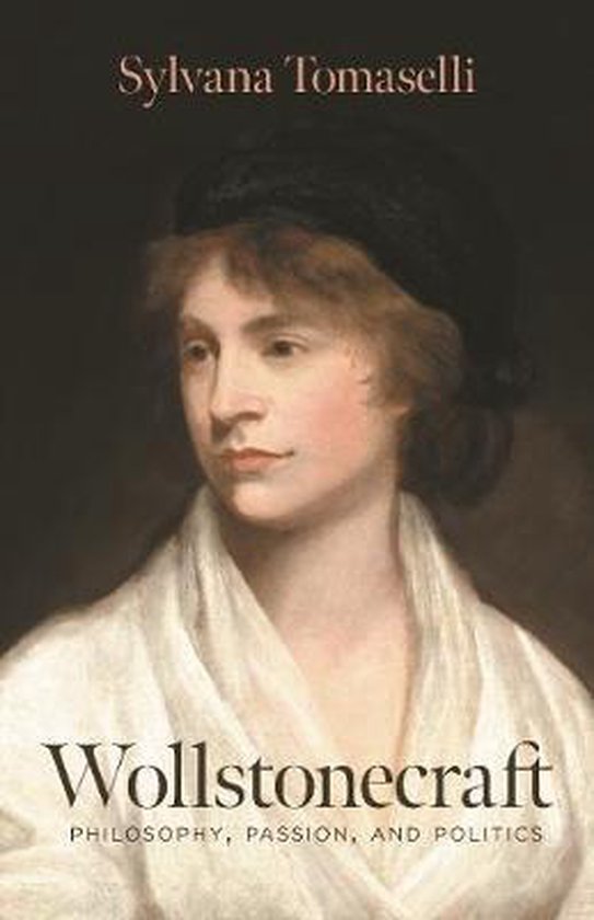Wollstonecraft – Philosophy, Passion, and Politics - cover