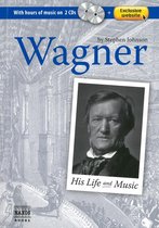 Wagner His Life And Music