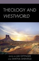 Theology, Religion, and Pop Culture - Theology and Westworld