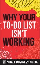 Why Your To Do List Isn't Working