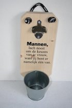 Bieropener - Flesopener - Mannen lach nooit om de keuze van je vrouw  - Cadeau - Verjaardag