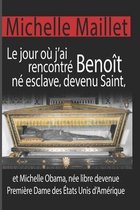 Le jour ou j'ai rencontre Benoit ne esclave, devenu Saint