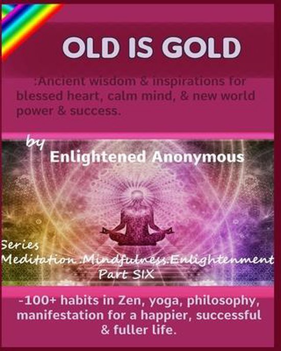 Meditation, Mindfulness & Enlightenment.- Old Is Gold - cover
