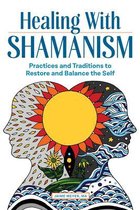 Healing with Shamanism