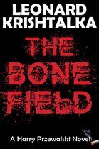 A Harry Przewalski Novel 1 - The Bone Field