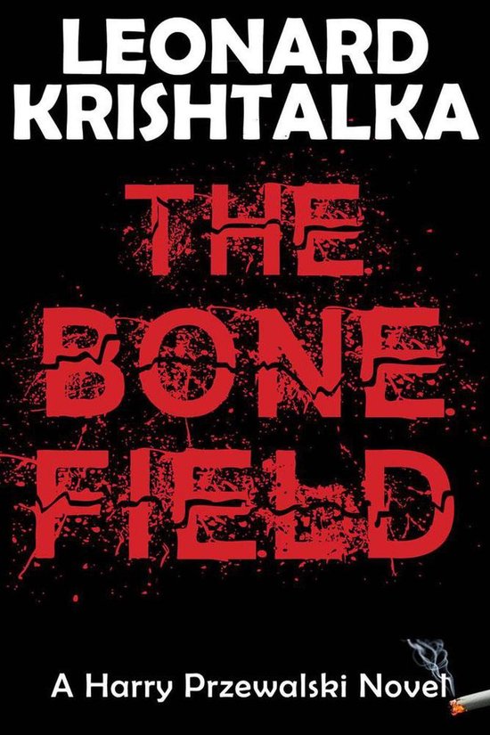 A Harry Przewalski Novel 1 - The Bone Field - cover