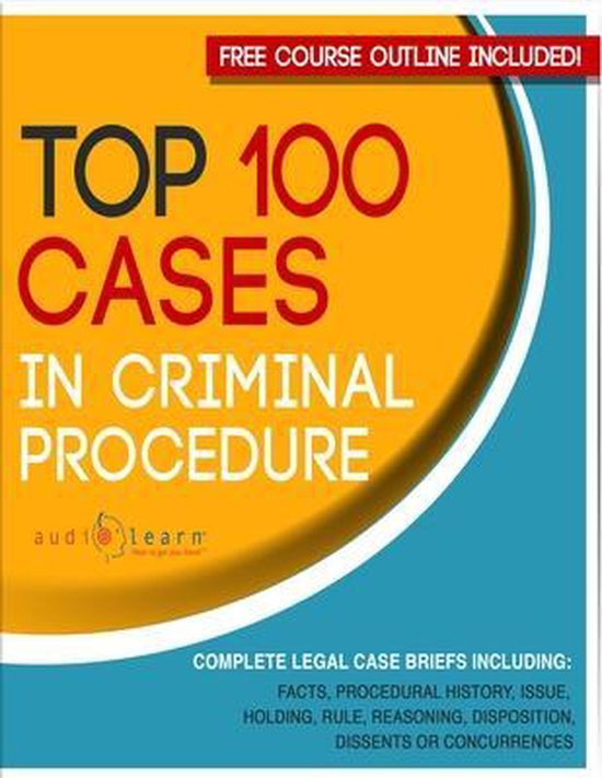 Legal Case Briefs- Top 100 Cases in Criminal Procedure - cover