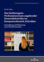 Positionen Der Deutschdidaktik-Das fachbezogene Professionswissen angehender Deutschlehrkraefte im Kompetenzbereich Schreiben