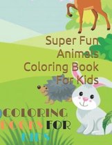 Super Fun Animals Coloring Book For Kids