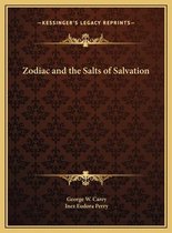 Zodiac and the Salts of Salvation Zodiac and the Salts of Salvation